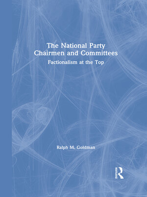 cover image of The National Party Chairmen and Committees